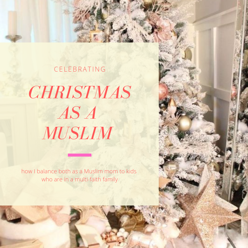 Celebrating Christmas as a Muslim - How I Handle the Holidays While Respecting My Christian In-Laws